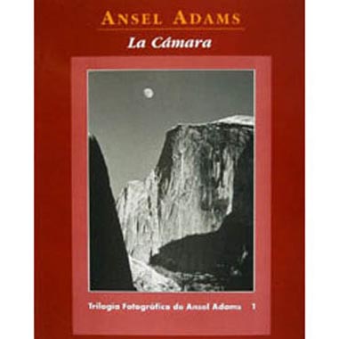 LIBRO LA CAMARA (ANSEL ADAMS)