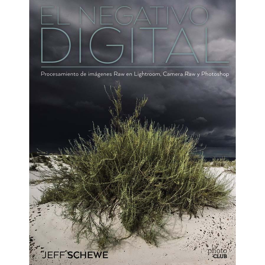 LIBRO EL NEGATIVO DIGITAL (JEFF SCHEWE)