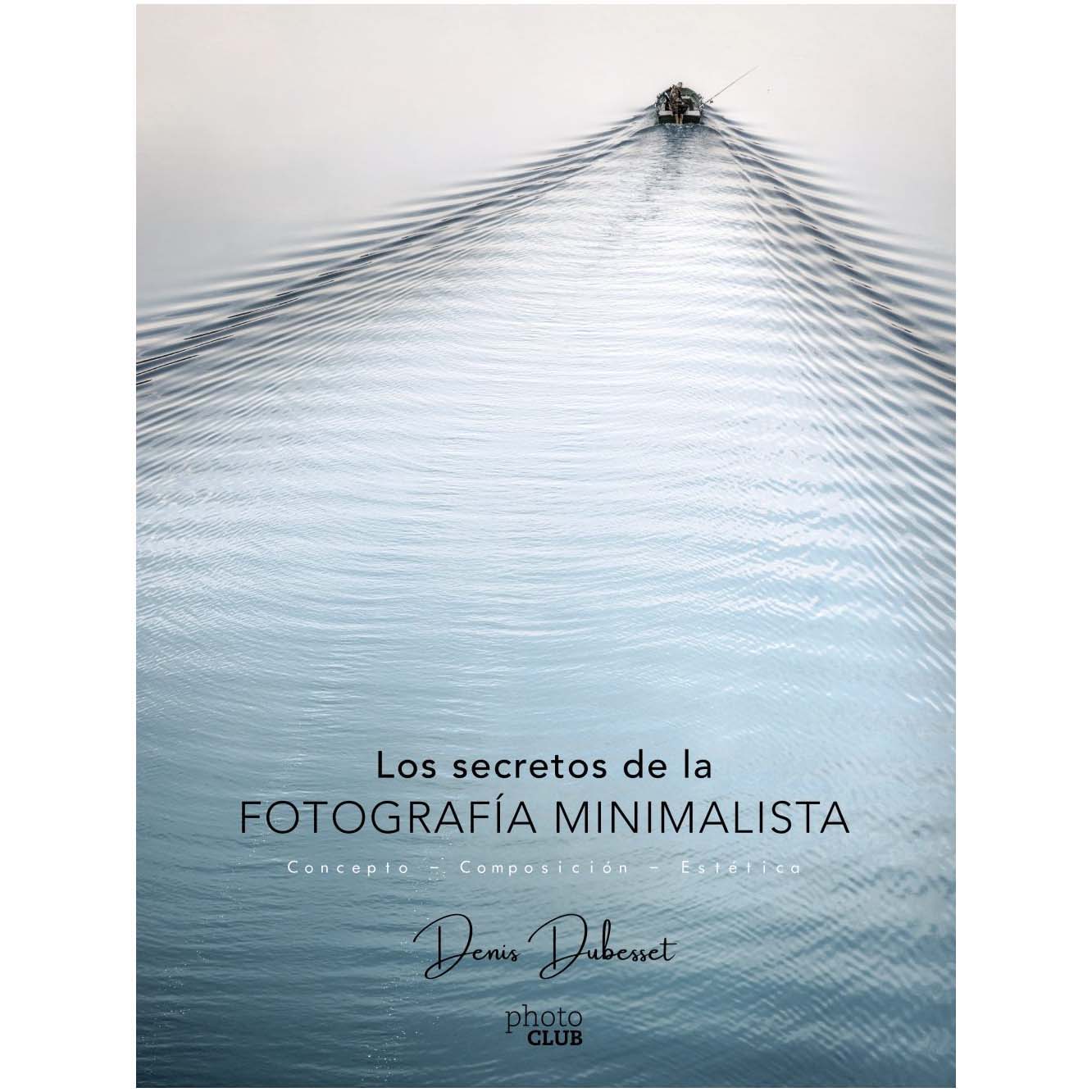 LIBRO LOS SECRETOS DE LA FOTOGRAFIA MINIMALISTA