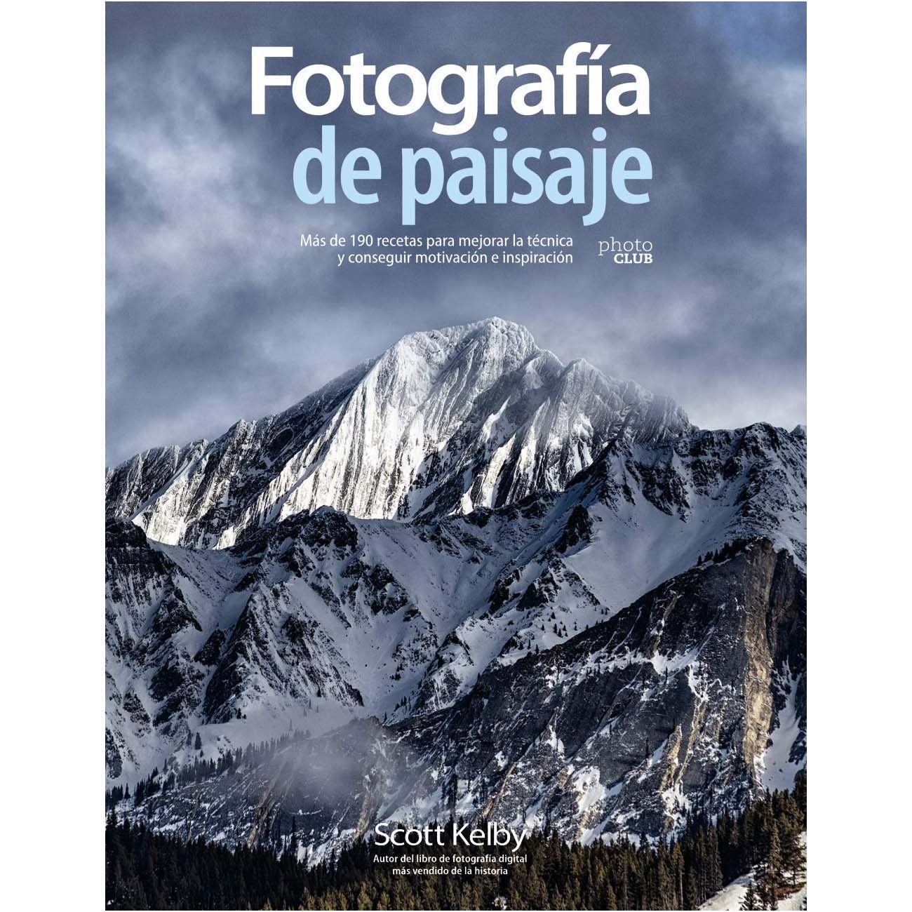 LIBRO FOTOGRAFIA DE PAISAJE (SCOTT KELBY)