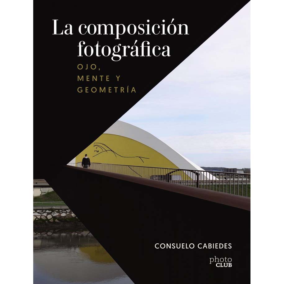 LIBRO LA COMPOSICION FOTOGRAFICA. OJO MENTE Y GEOMETRIA